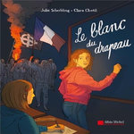 LE BLANC DU DRAPEAU, Scheibling Julie