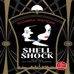 SHELL SHOCK. MEURTRES AU CENTRAL GUTENBERG, Watteaux Michaëla