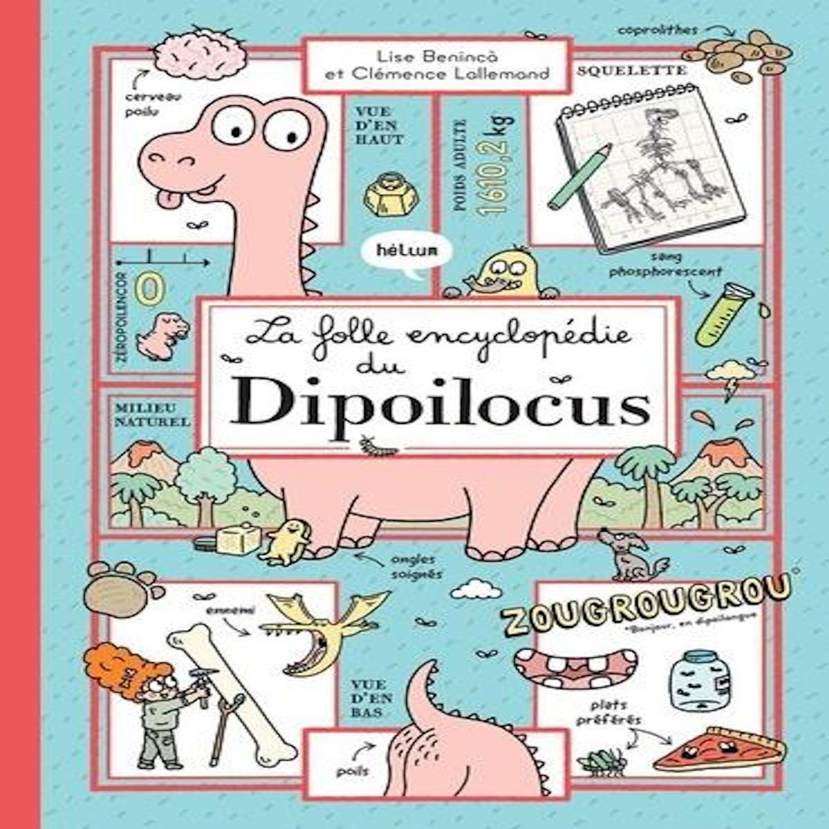 LA FOLLE ENCYCLOPEDIE DU DIPOILOCUS, Benincà Lise