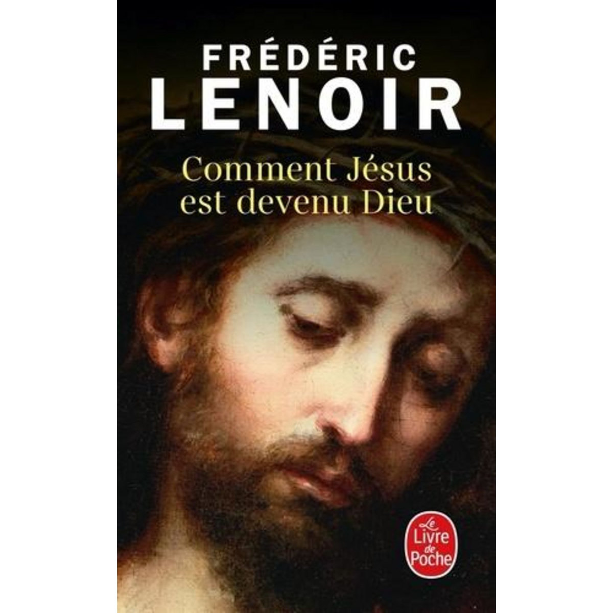 COMMENT JESUS EST DEVENU DIEU, Lenoir Frédéric