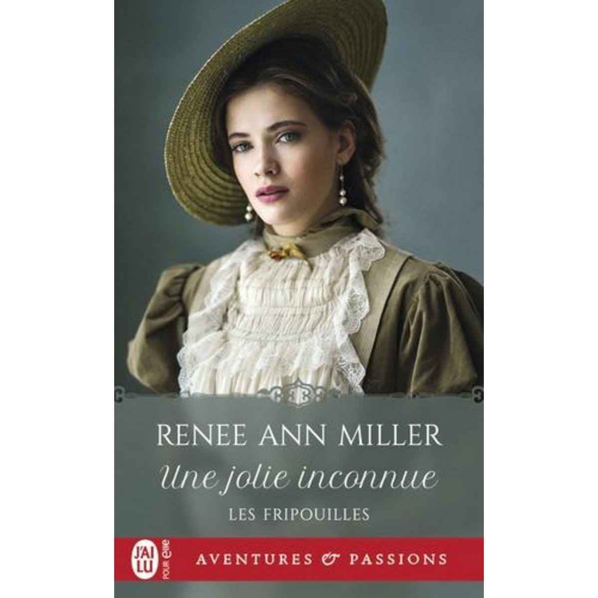 LES FRIPOUILLES TOME 3 : UNE JOLIE INCONNUE, Miller Renee Ann