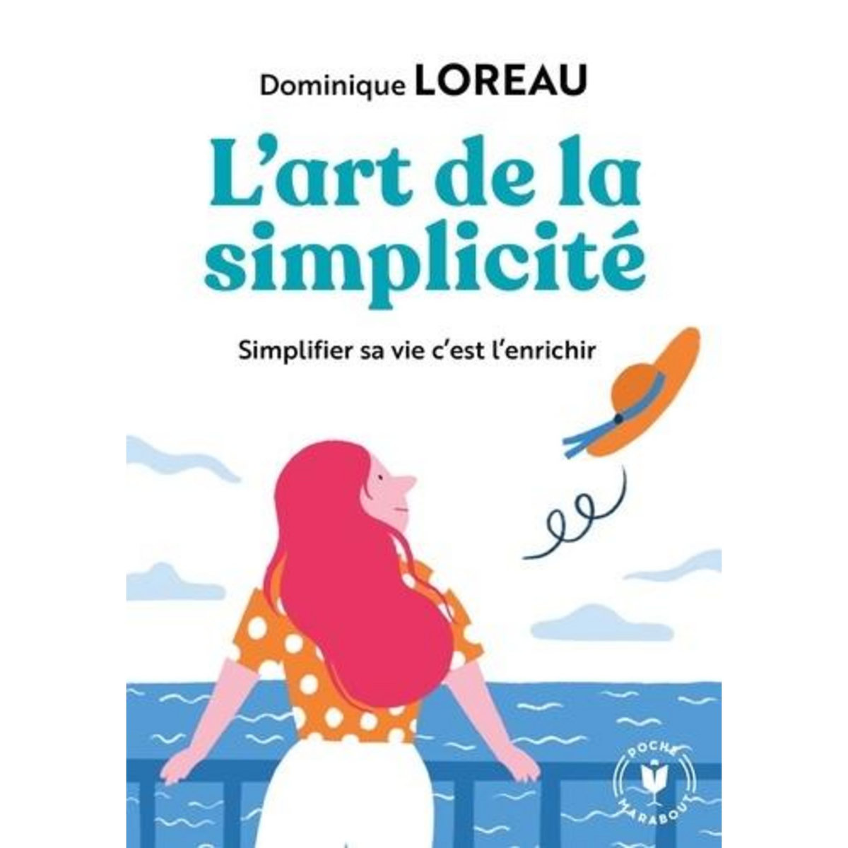 L'ART DE LA SIMPLICITE, Loreau Dominique
