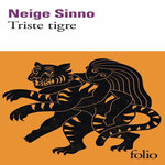 TRISTE TIGRE, Sinno Neige
