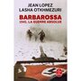  BARBAROSSA. 1941. LA GUERRE ABSOLUE, Lopez Jean