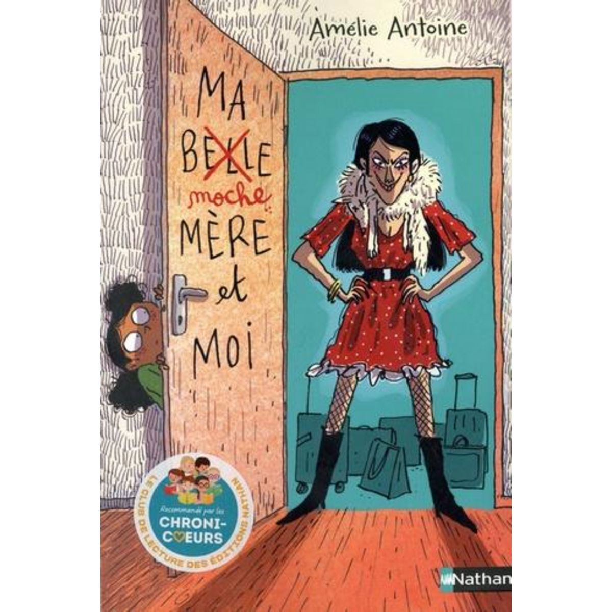 MA MOCHE-MERE ET MOI, Antoine Amélie