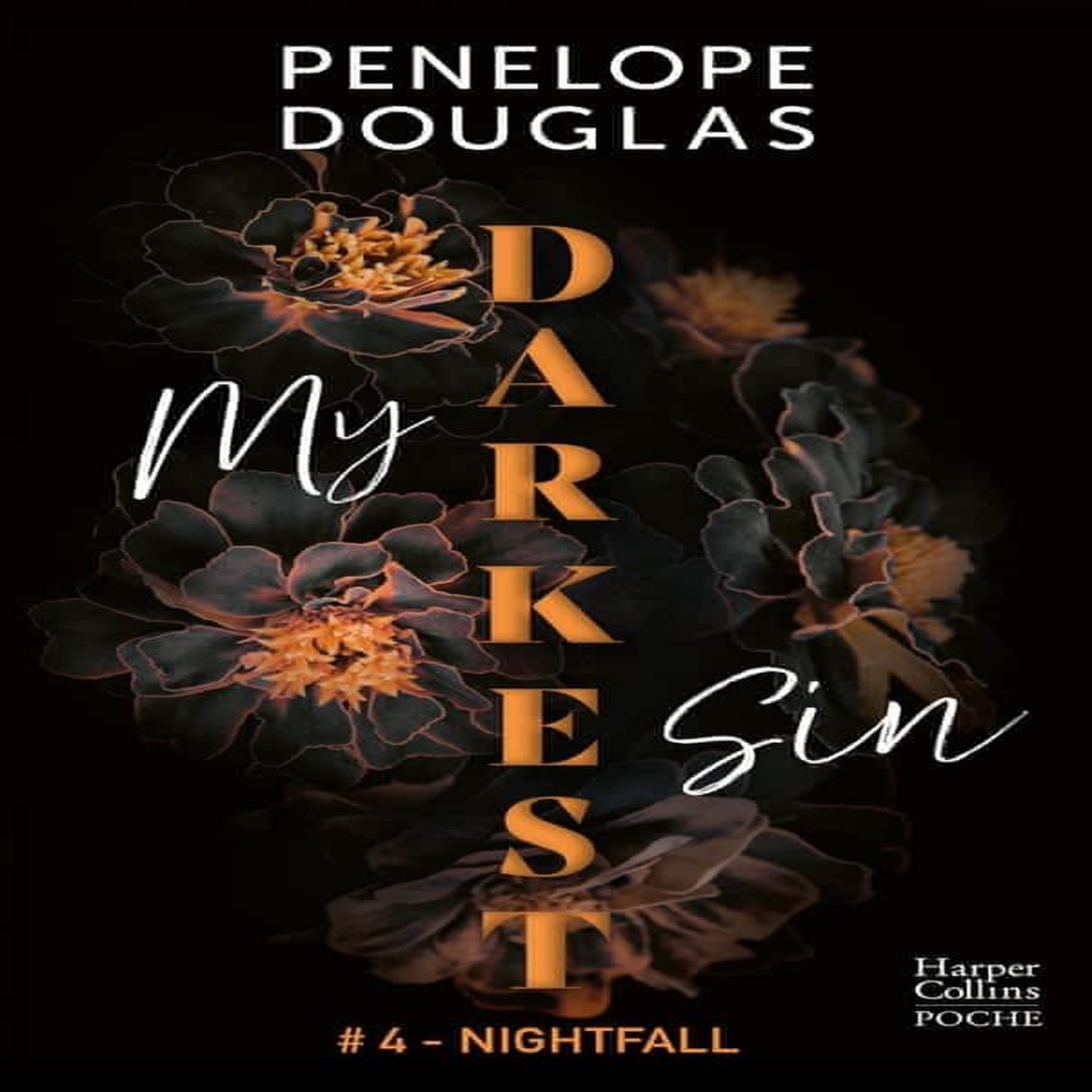 DARK ROMANCE TOME 4 : MY DARKEST SIN. NIGHTFALL, Douglas Penelope