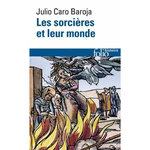 LES SORCIERES ET LEUR MONDE, Caro Baroja Julio
