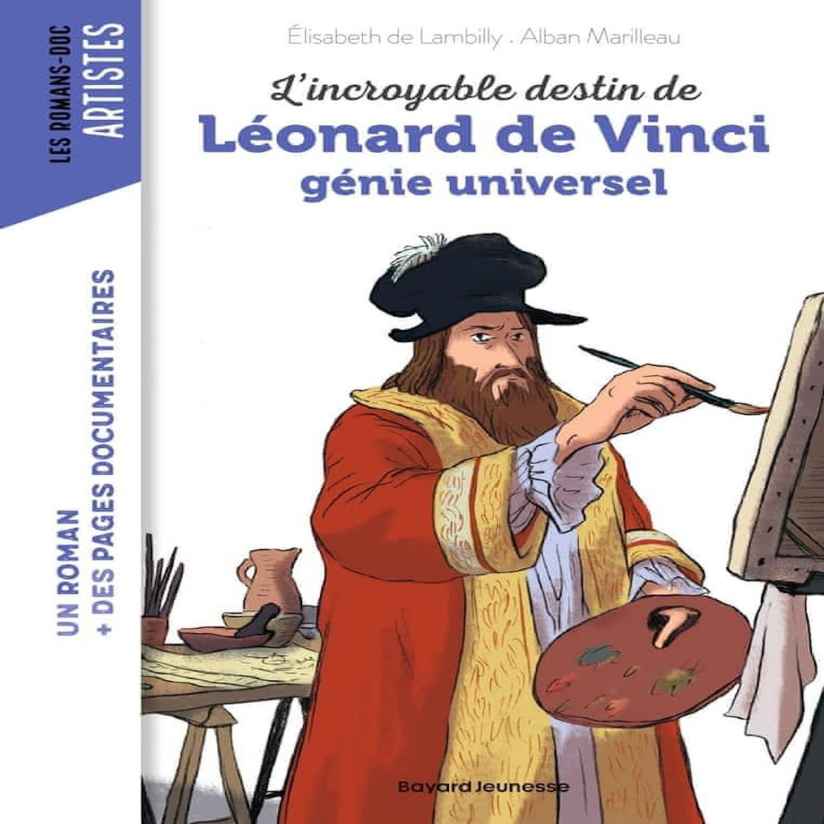 L'INCROYABLE DESTIN DE LEONARD DE VINCI, GENIE UNIVERSEL, Marilleau Alban