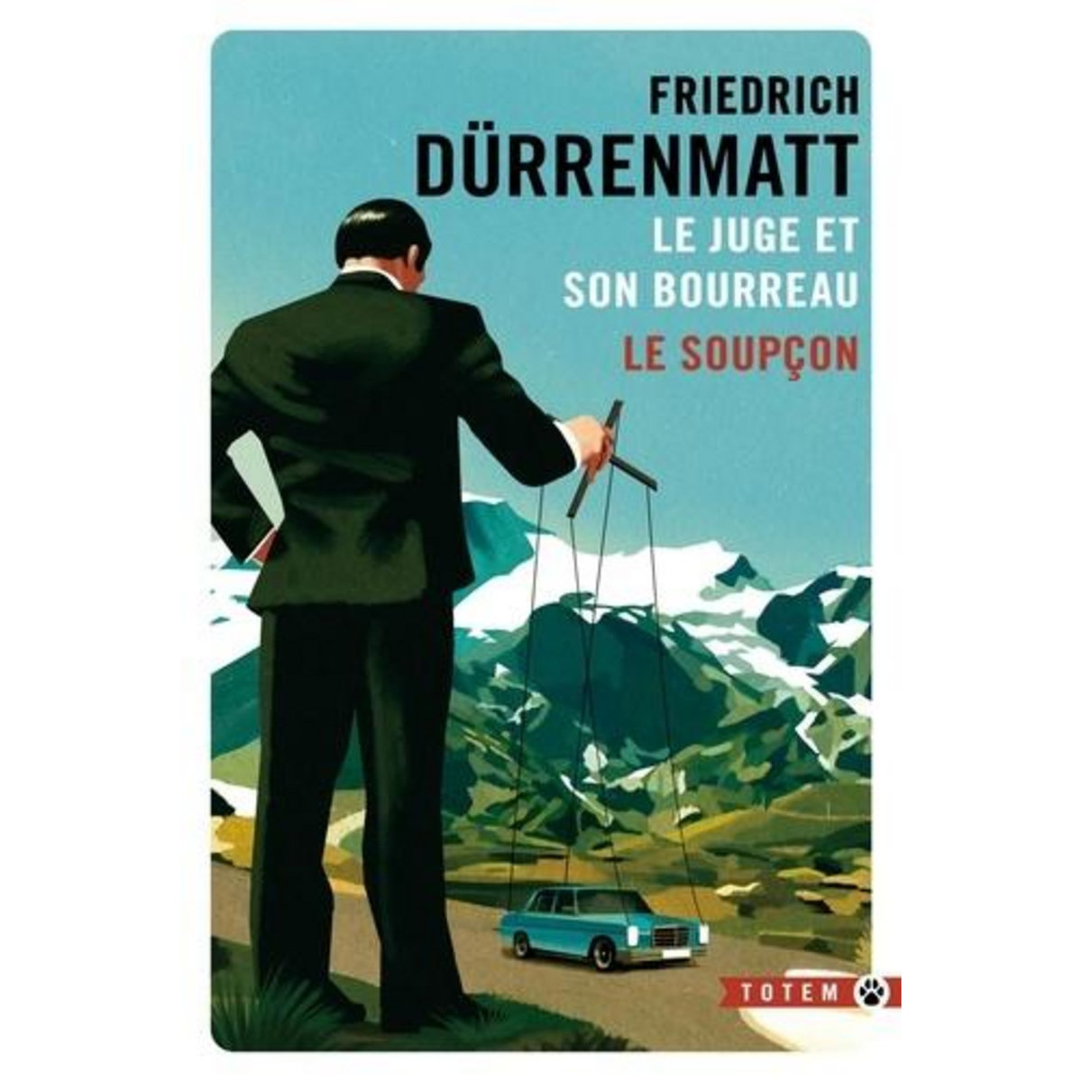 LE JUGE ET SON BOURREAU ; LE SOUPCON. LES DEUX ENQUETES DU COMMISSAIRE BARLACH, Dürrenmatt Friedrich