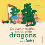 LES BONNES MANIERES POUR LES PETITS DRAGONS MALADES, Hart Caryl