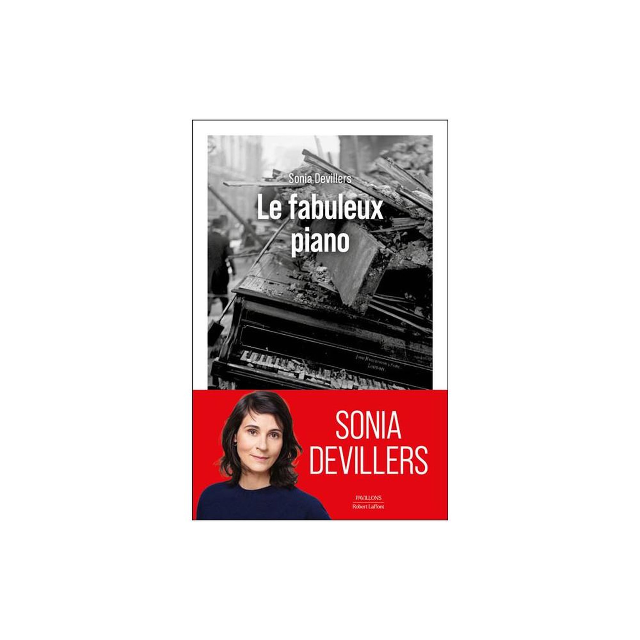 Livre grand format sonia devillers : le fabuleux piano, histoire d'un grand piano volé en 1943