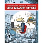  CHIEF BULLSHIT OFFICER : LES EXTRAORDINAIRES AVENTURES DE LA VIE DE BUREAU, Fix
