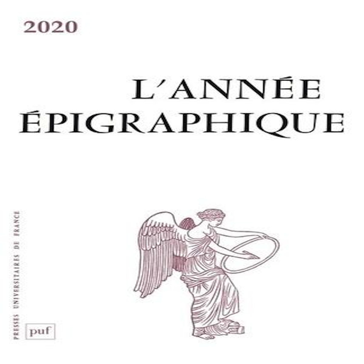 L'ANNEE EPIGRAPHIQUE. EDITION 2020, PUF