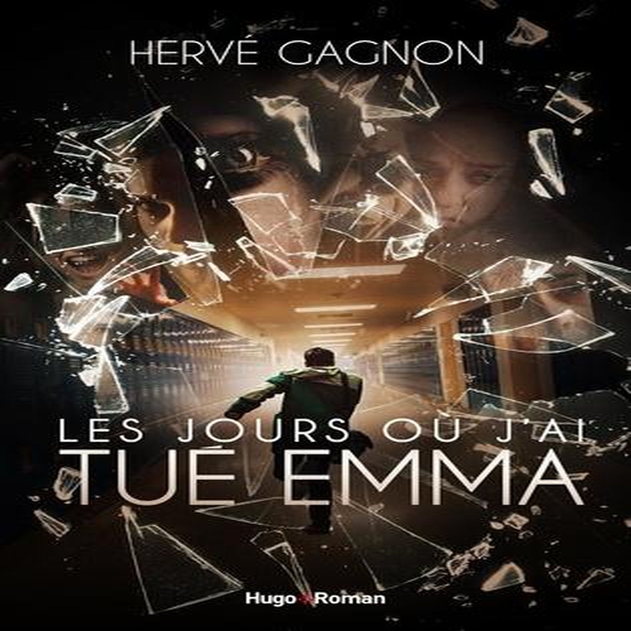 LES JOURS OU J'AI TUE EMMA, Gagnon Hervé