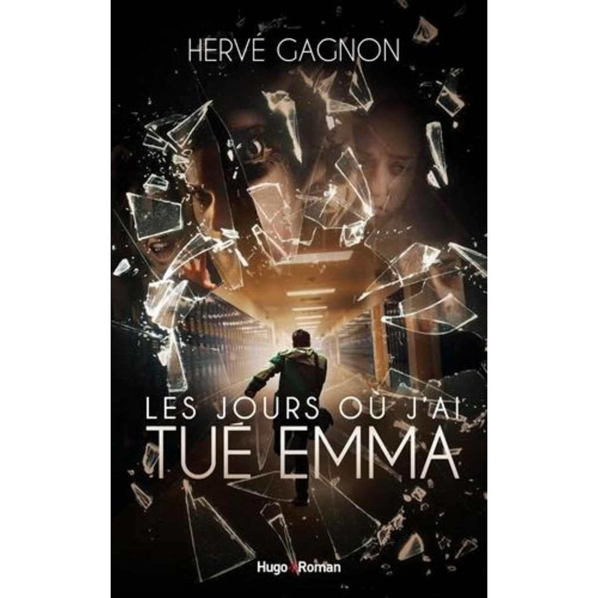 LES JOURS OU J'AI TUE EMMA, Gagnon Hervé