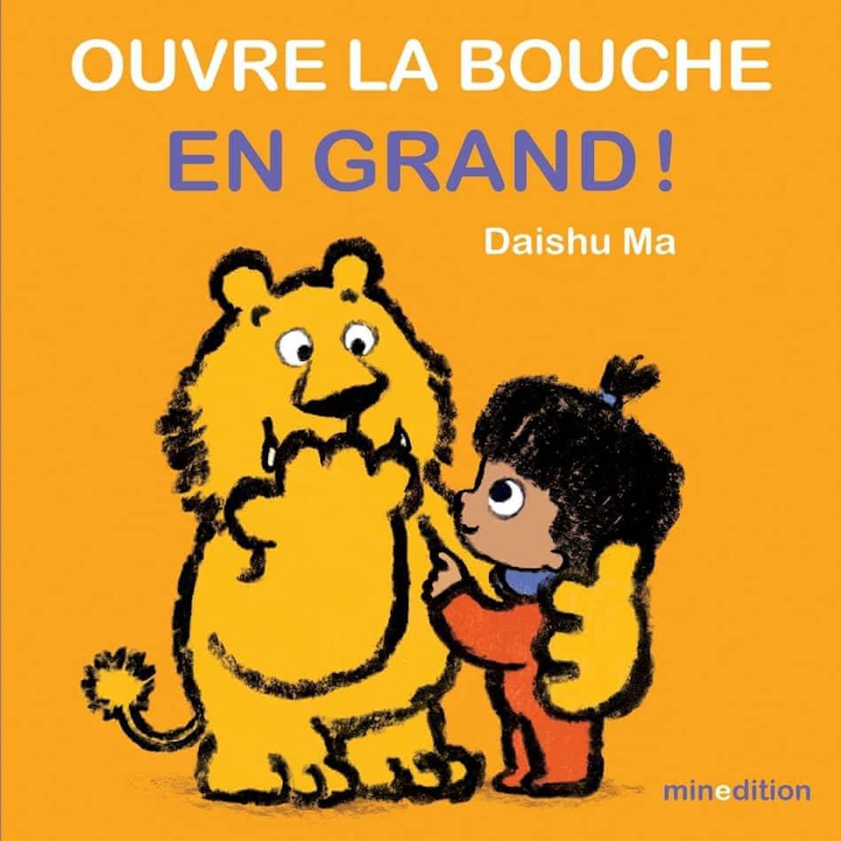OUVRE LA BOUCHE EN GRAND !, Ma Daishu