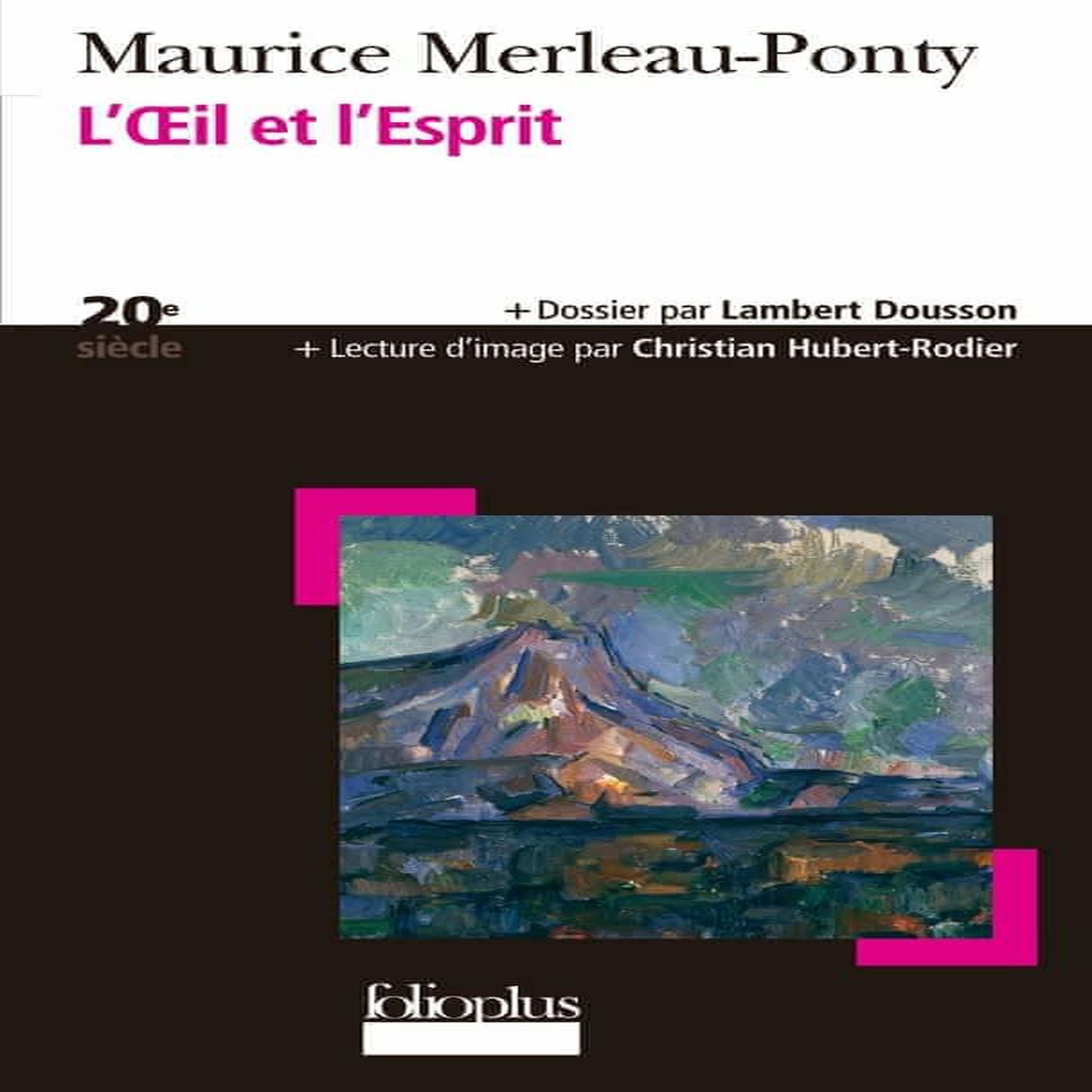 L'OEIL ET L'ESPRIT, Merleau-Ponty Maurice