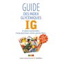  LE GUIDE DES INDEX GLYCEMIQYE IG ET VALEURS NUTRITIONELLES : CHARGE GLYCEMIQUE, CALORIES, GRAISSES, FIBRES..., Nérin Elvire