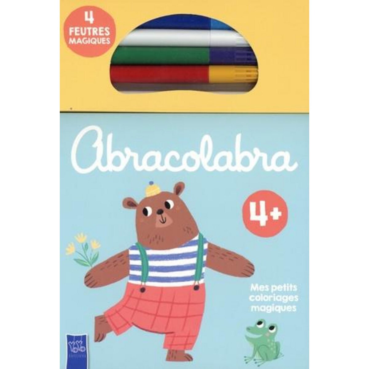 ABRACOLABRA OURS. MES PETITS COLORIAGES MAGIQUES - AVEC 4 FEUTRES MAGIQUES, Yoyo éditions