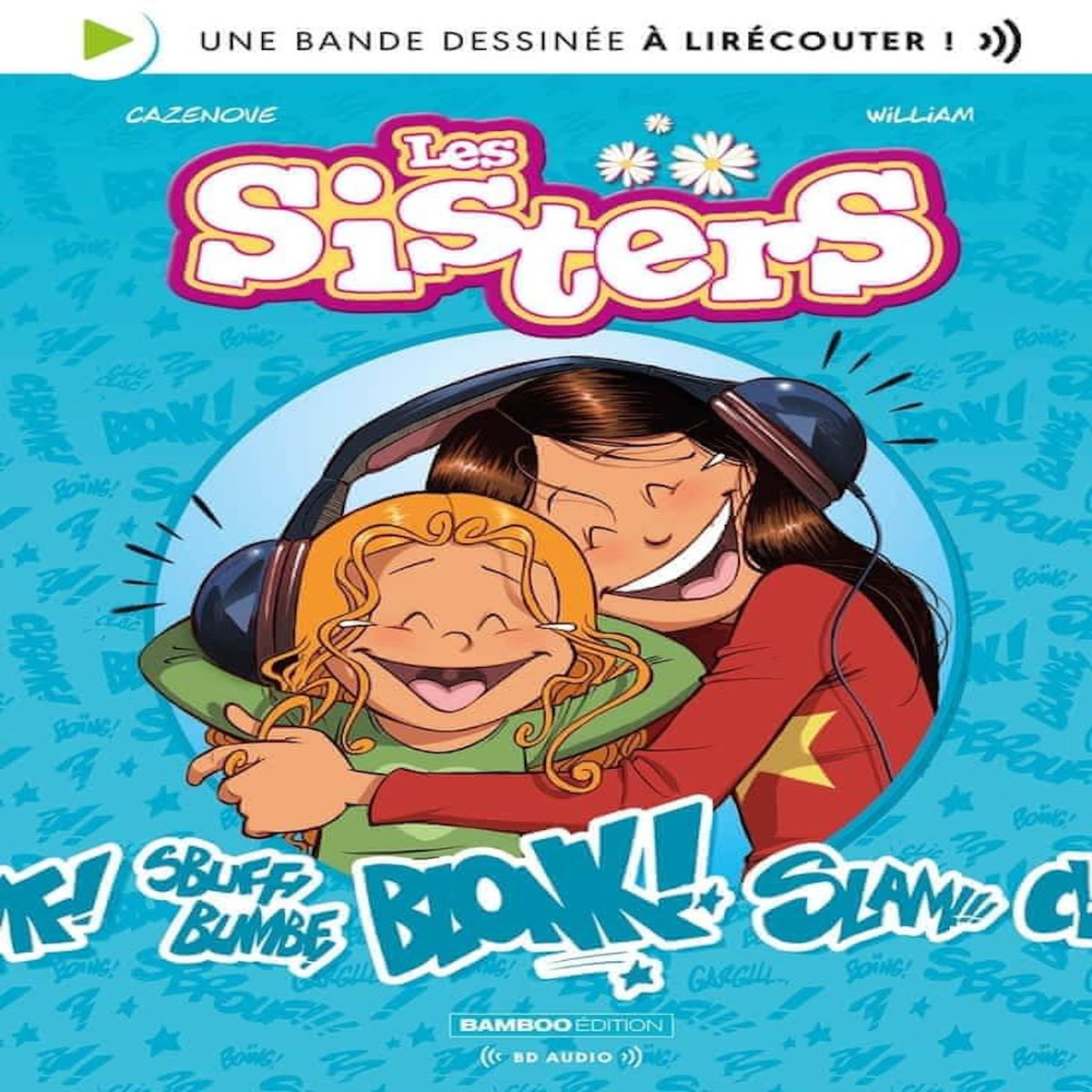 LES SISTERS : UNE BANDE DESSINEE A LIRECOUTER ! AVEC 1 QR CODE, Cazenove Christophe