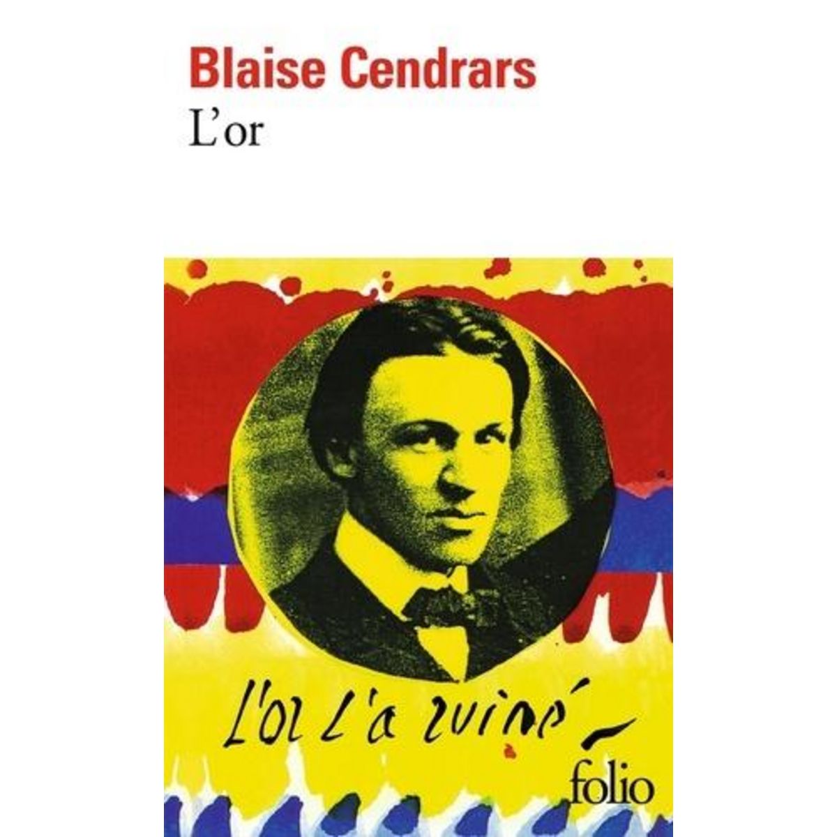 L'OR, Cendrars Blaise