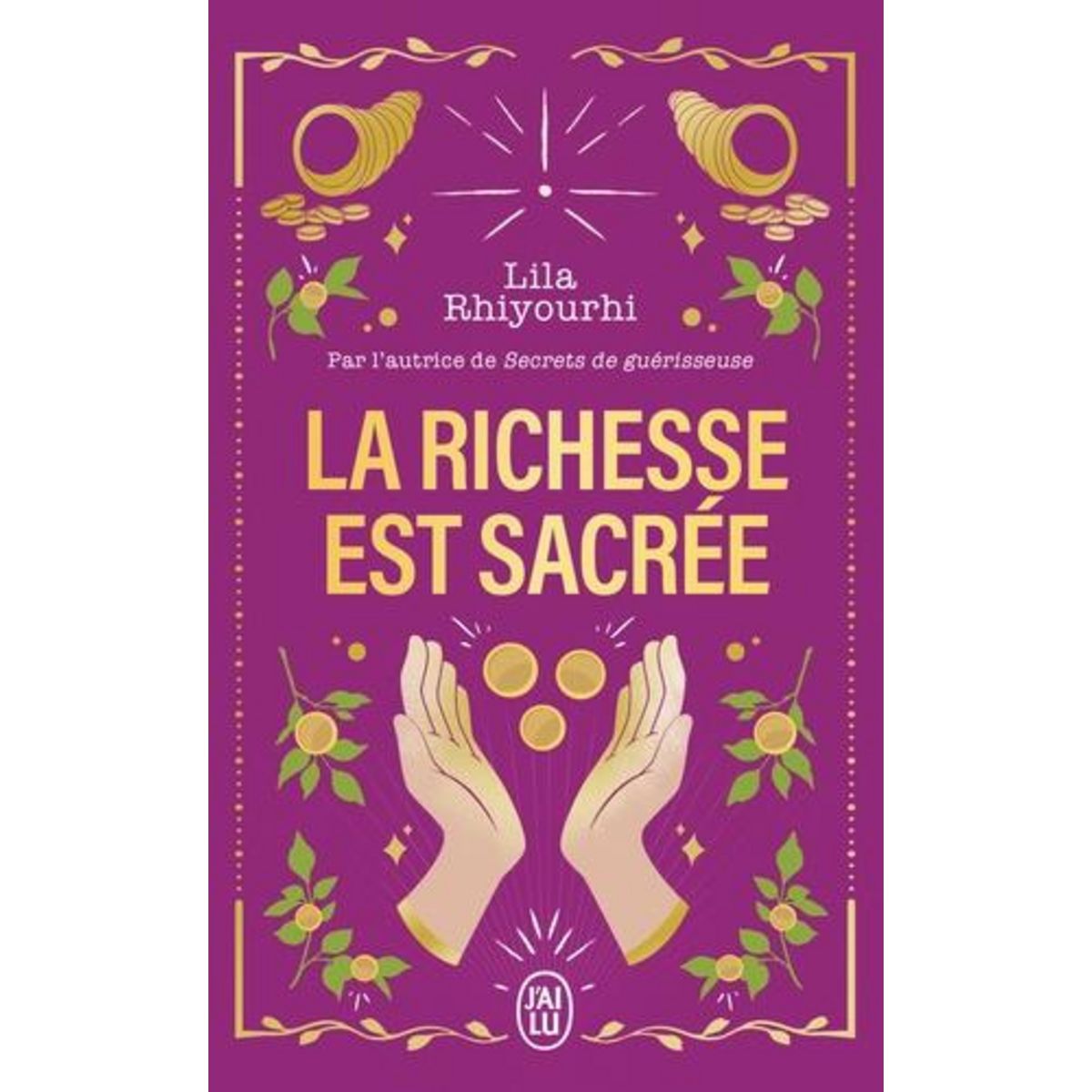 LA RICHESSE EST SACREE, Rhiyourhi Lila
