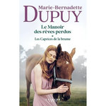 LE MANOIR DES REVES PERDUS TOME 1 : LES CAPRICES DE LA BRUME, Dupuy Marie-Bernadette