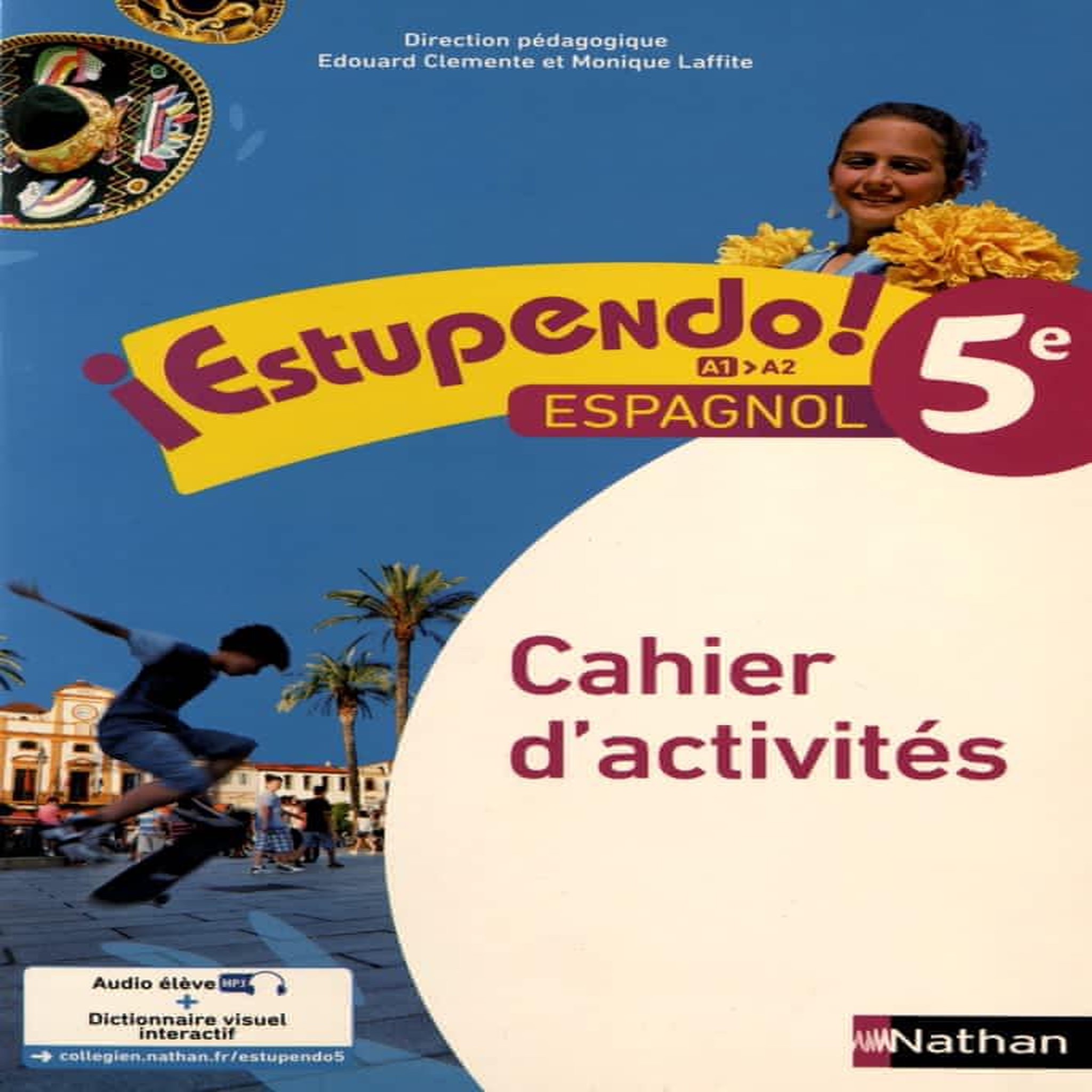 ESPAGNOL 5E ESTUPENDO ! CAHIER D'ACTIVITES, EDITION 2016, Clémente Edouard