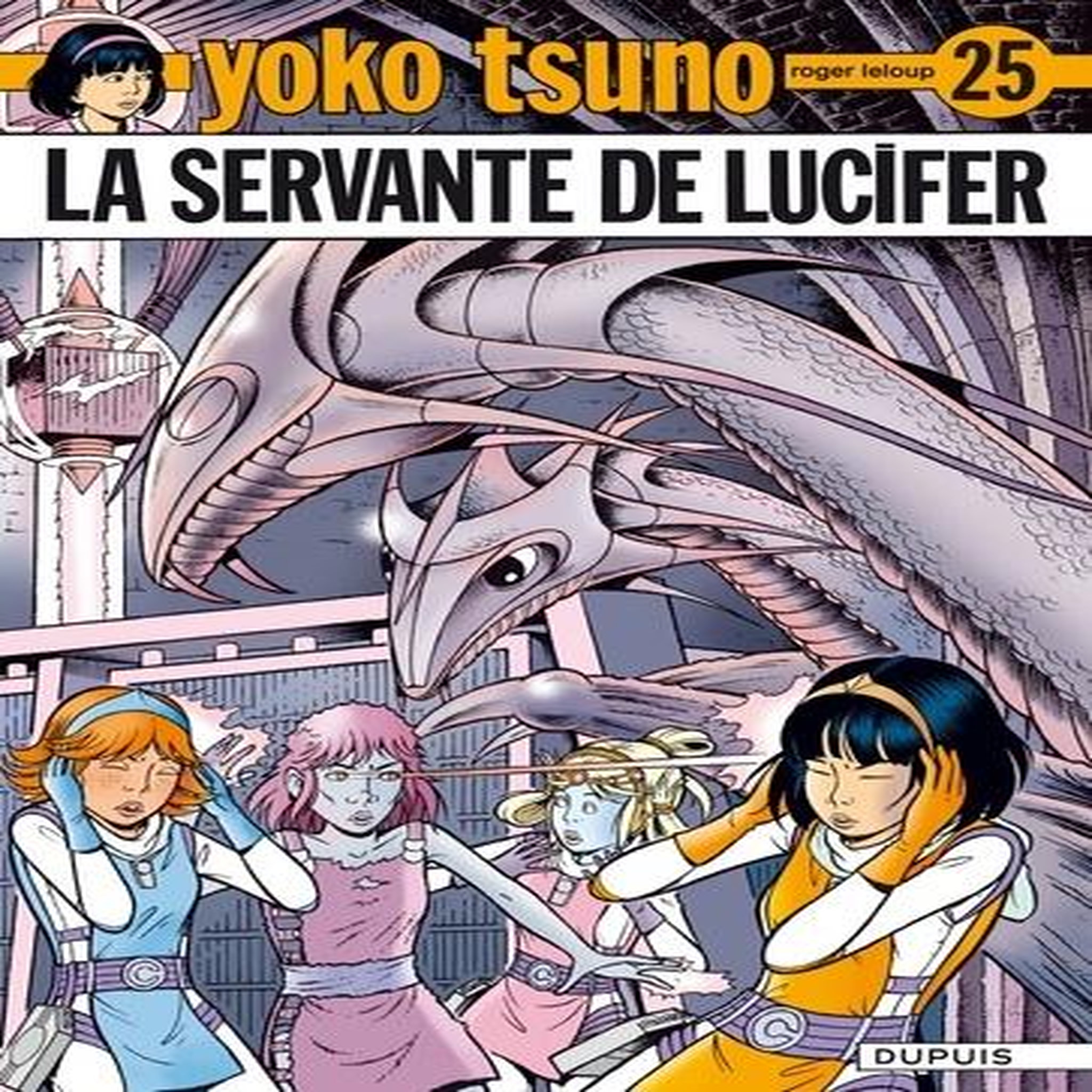 YOKO TSUNO TOME 25 : LA SERVANTE DE LUCIFER, Leloup Roger
