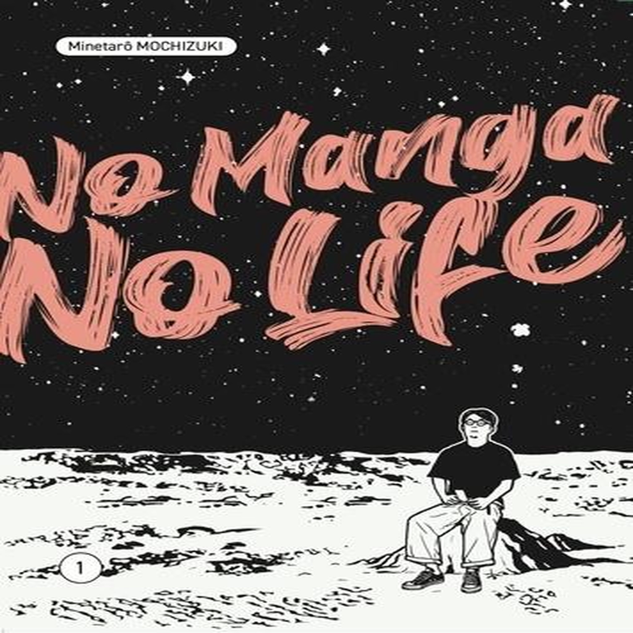 NO MANGA, NO LIFE TOME 1 , Mochizuki Minetaro