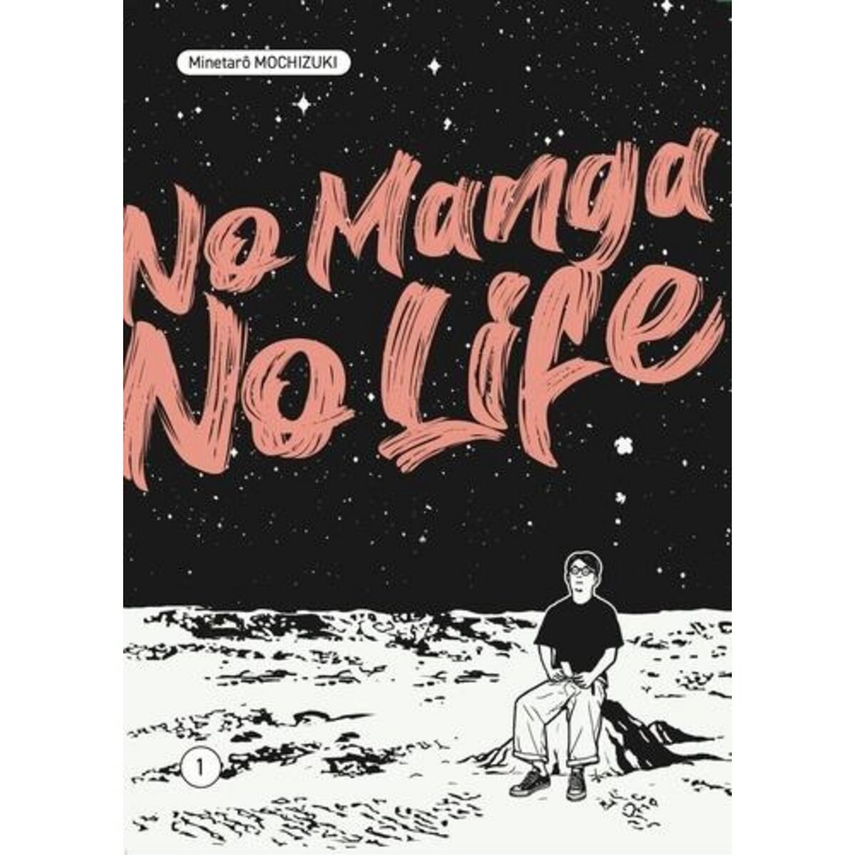 NO MANGA, NO LIFE TOME 1 , Mochizuki Minetaro