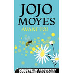 AVANT TOI TOME 1 : AVANT TOI, Moyes Jojo