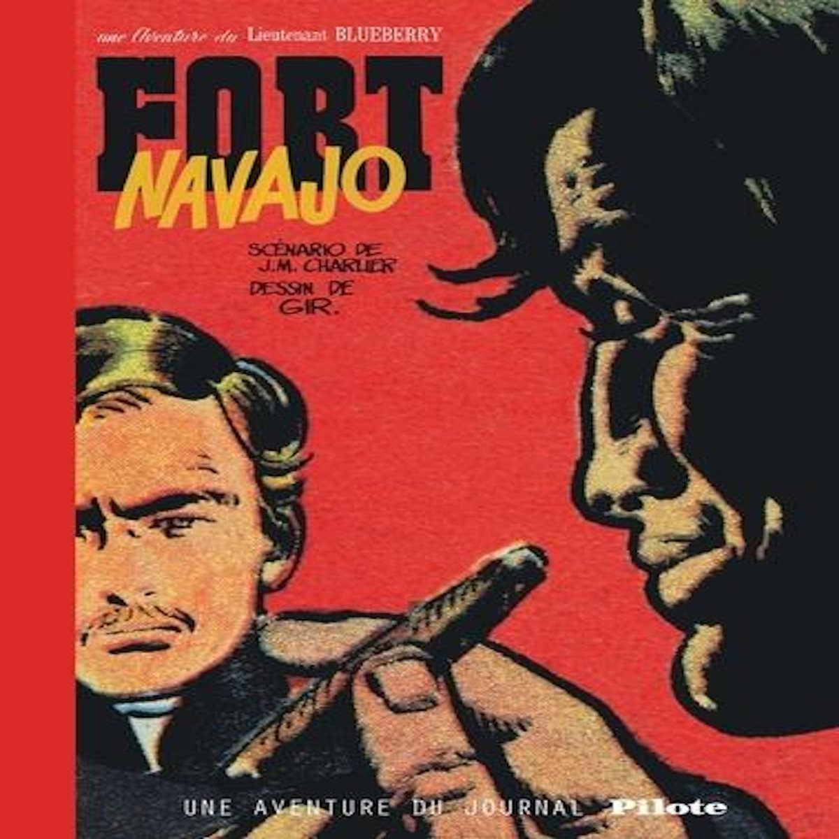 UNE AVENTURE DU LIEUTENANT BLUEBERRY : FORT NAVAJO. EDITION NUMEROTEE, Charlier Jean-Michel