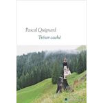 TRESOR CACHE, Quignard Pascal