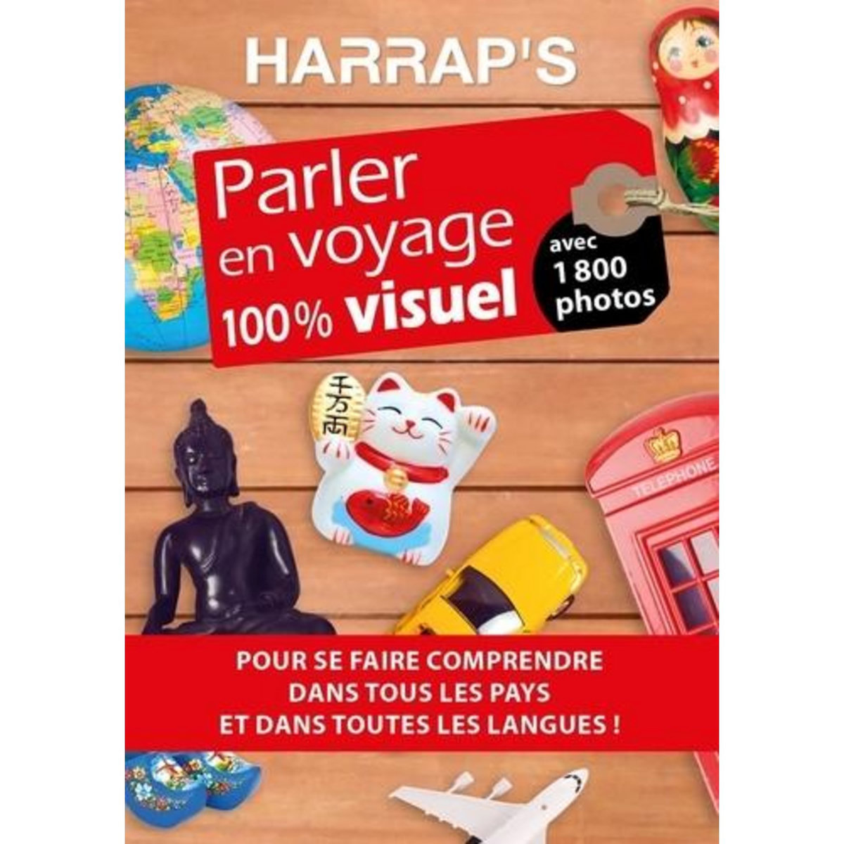 PARLER EN VOYAGE 100 % VISUEL. AVEC 1 800 PHOTOS, Harrap