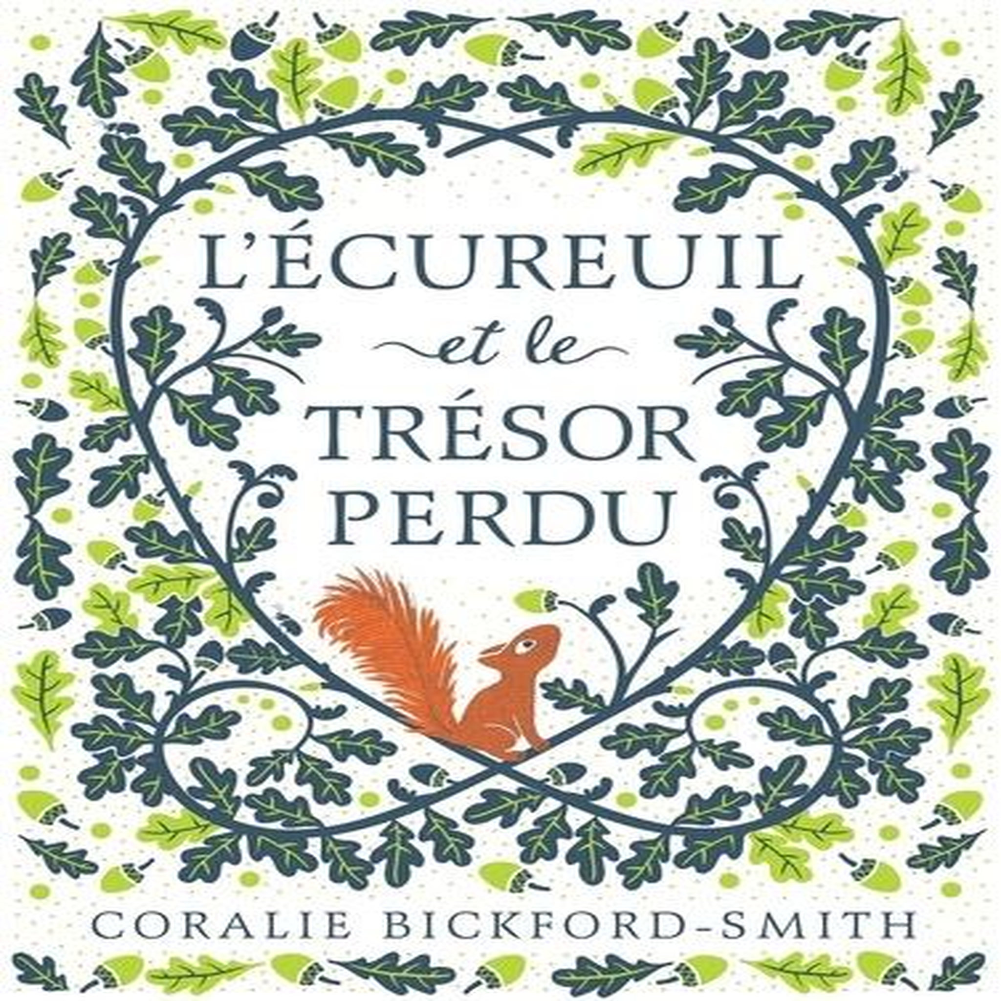 L'ECUREUIL ET LE TRESOR PERDU, Bickford-Smith Coralie