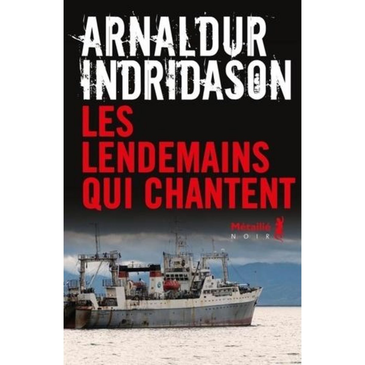LES LENDEMAINS QUI CHANTENT, Indridason Arnaldur