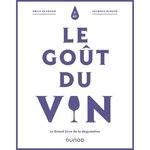  LE GOUT DU VIN. LE GRAND LIVRE DE LA DEGUSTATION, 5E EDITION, Peynaud Emile