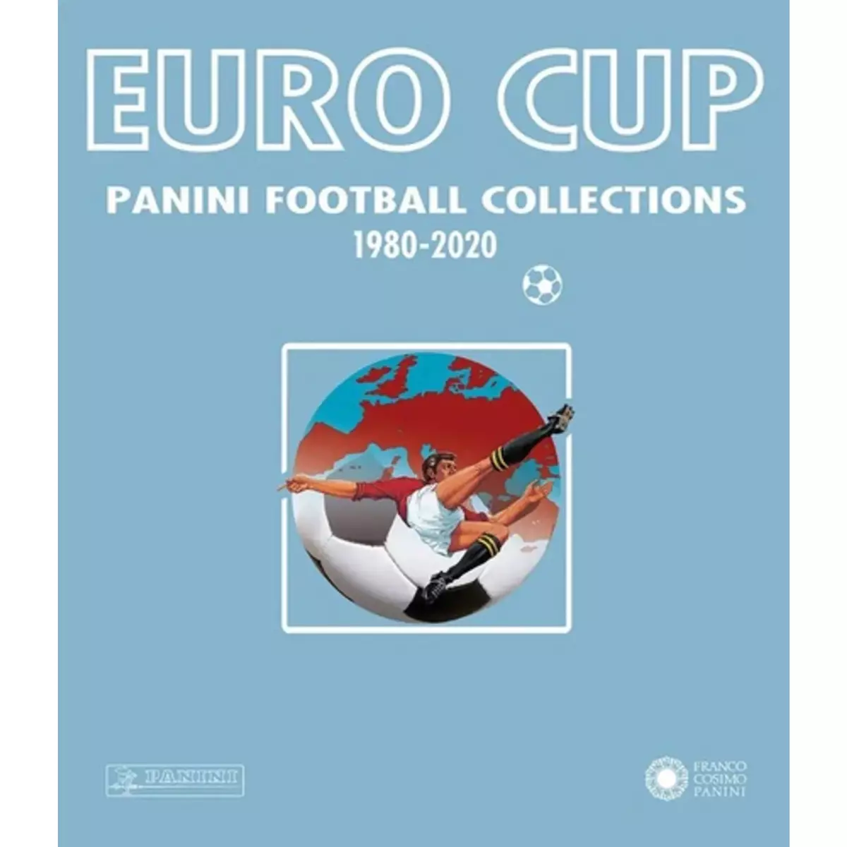  EURO CUP. PANINI FOOTBALL COLLECTIONS 1980-2020, Panini