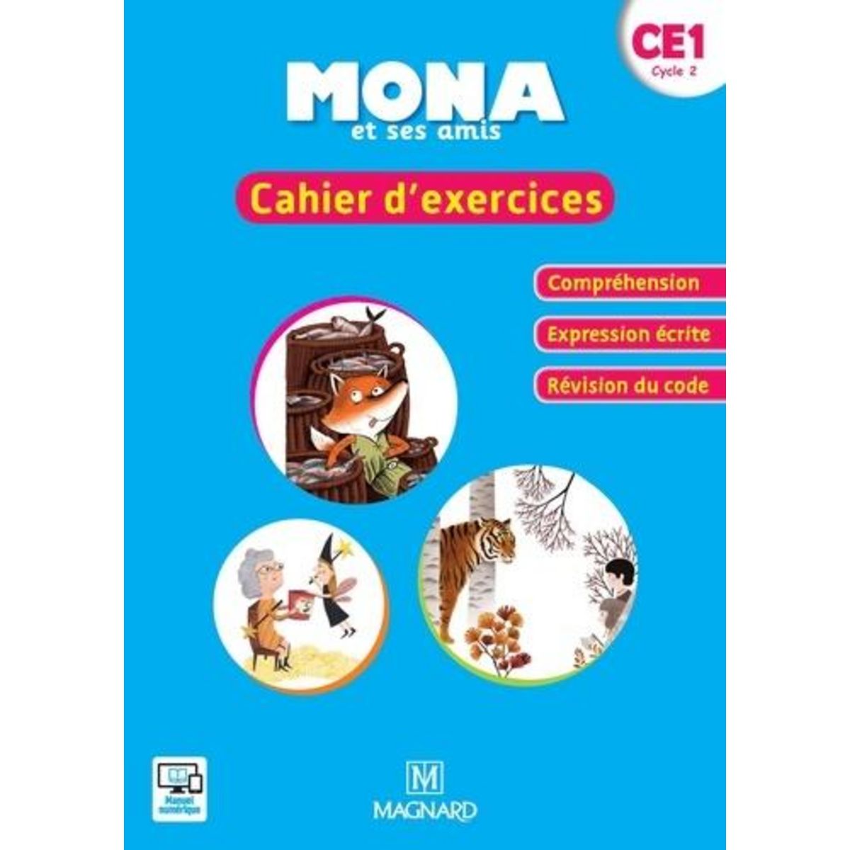 MONA ET SES AMIS CE1. CAHIER D'EXERCICES, EDITION 2018, Charbonnier Michèle
