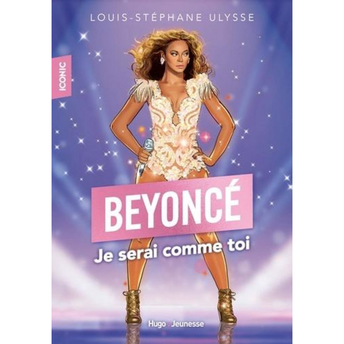 BEYONCE. JE SERAI COMME TOI !, Ulysse Louis-Stéphane