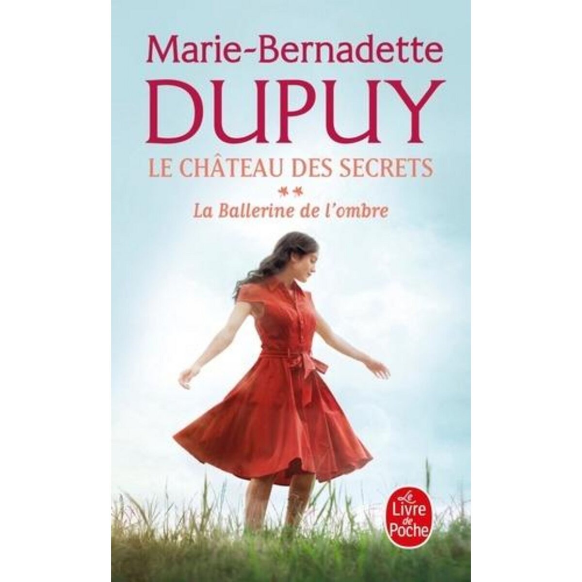 LE CHATEAU DES SECRETS TOME 2 : LA BALLERINE DE L'OMBRE, Dupuy Marie-Bernadette