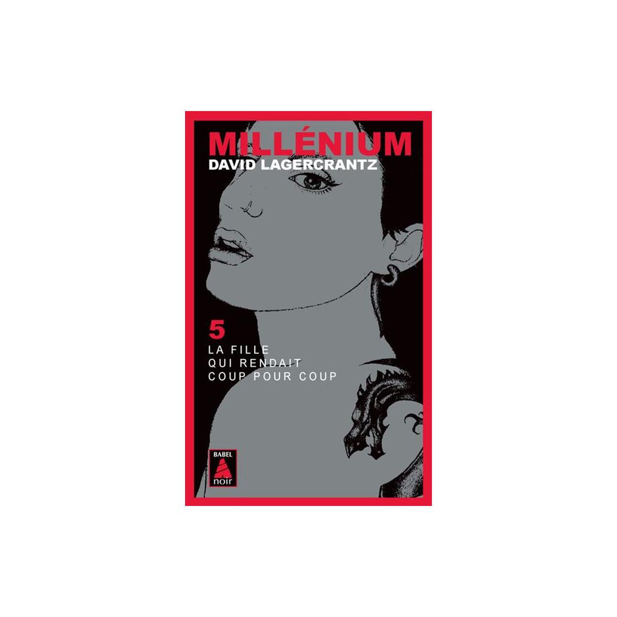 Livre millénium 5 : la fille qui rendait coup pour coup, babel noir