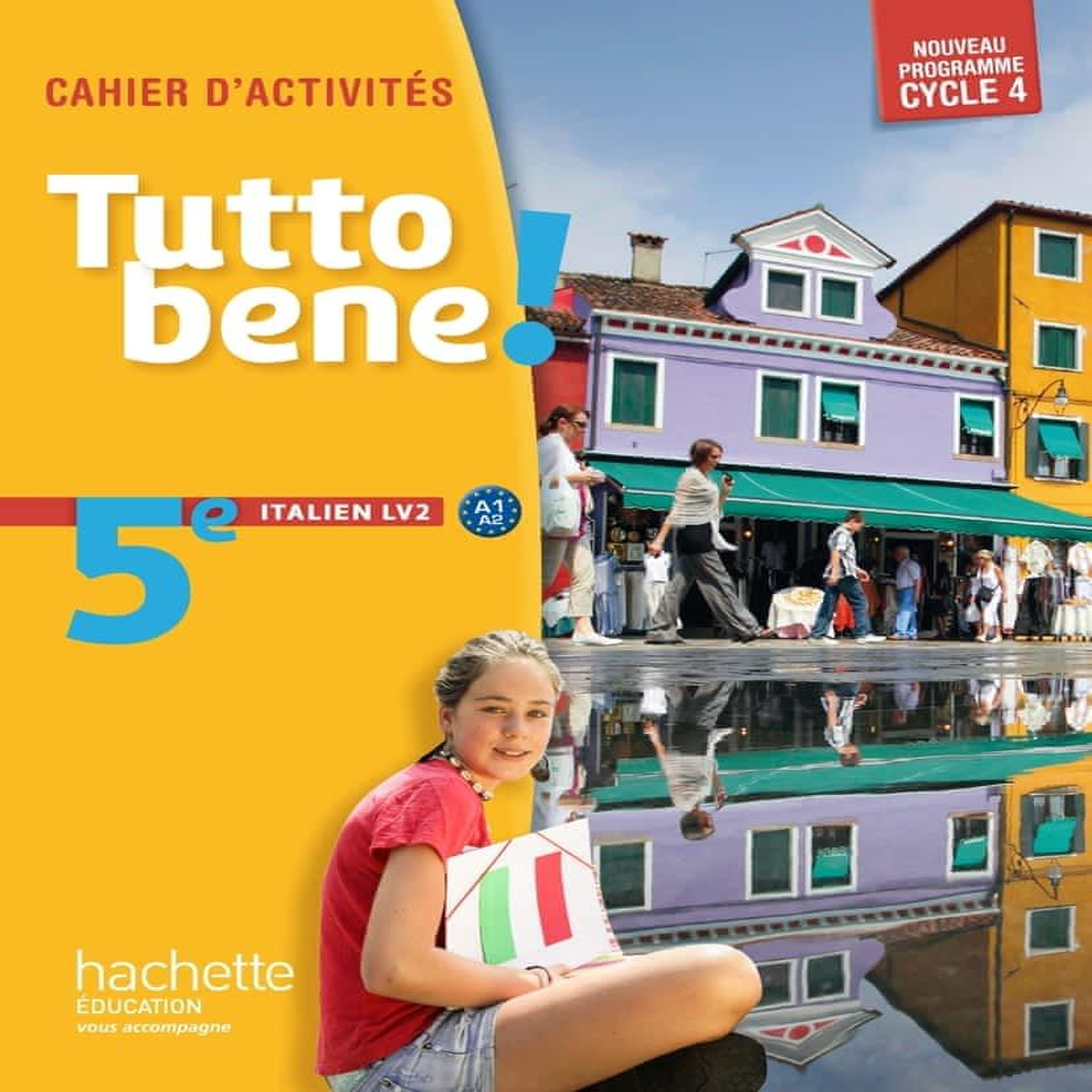 ITALIEN LV2 5E CYCLE 4 TUTTO BENE ! CAHIER D'ACTIVITES, EDITION 2016, Aromatario Ivan