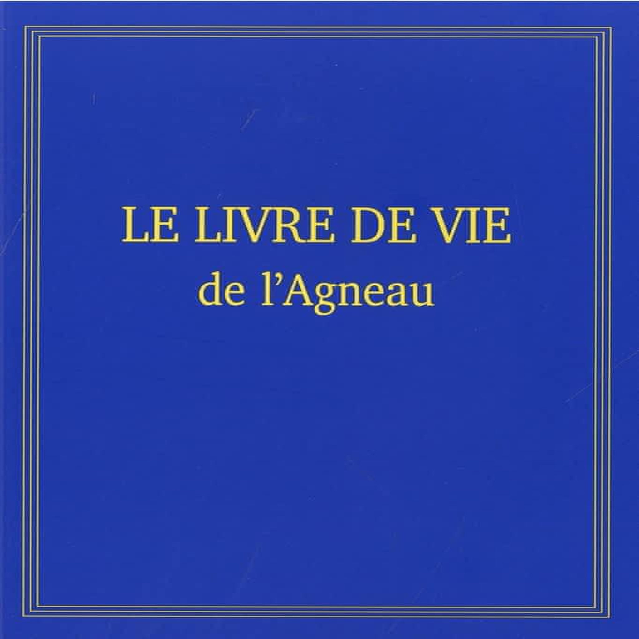 LE LIVRE DE VIE DE L'AGNEAU, Anonyme