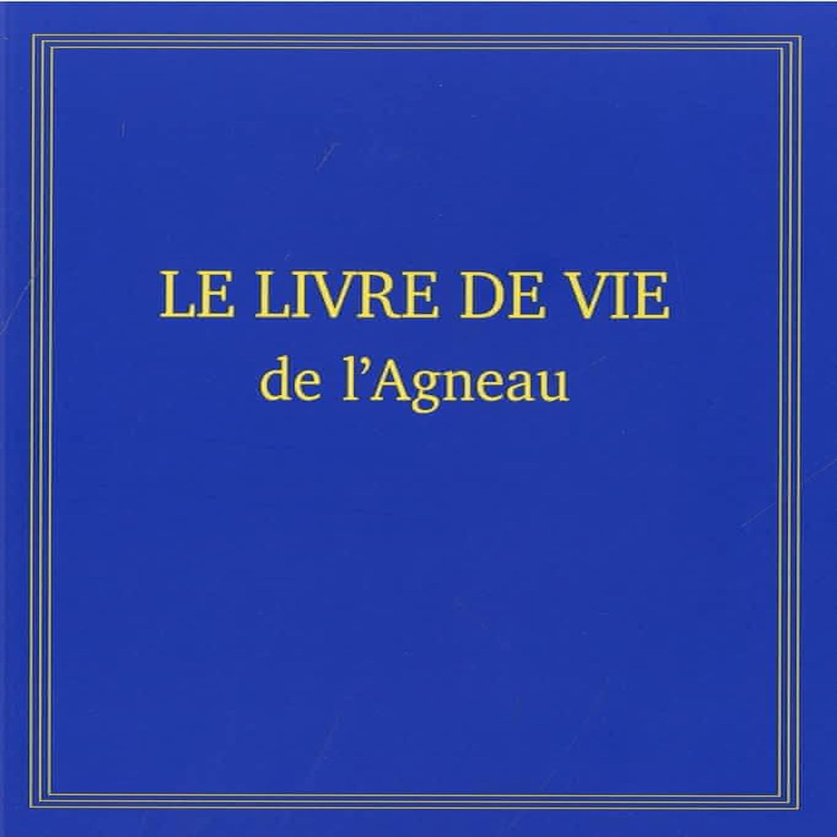 LE LIVRE DE VIE DE L'AGNEAU, Anonyme