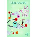 LA VIE EN OSE, Azuelos Lisa