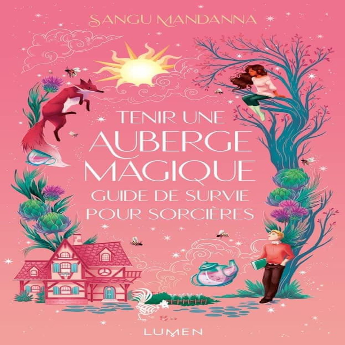 TENIR UNE AUBERGE MAGIQUE. GUIDE DE SURVIE POUR SORCIERES, Mandanna Sangu