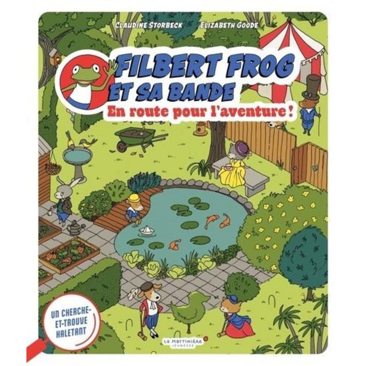 FILBERT FROG ET SA BANDE. EN ROUTE POUR L'AVENTURE !, Storbeck Claudine