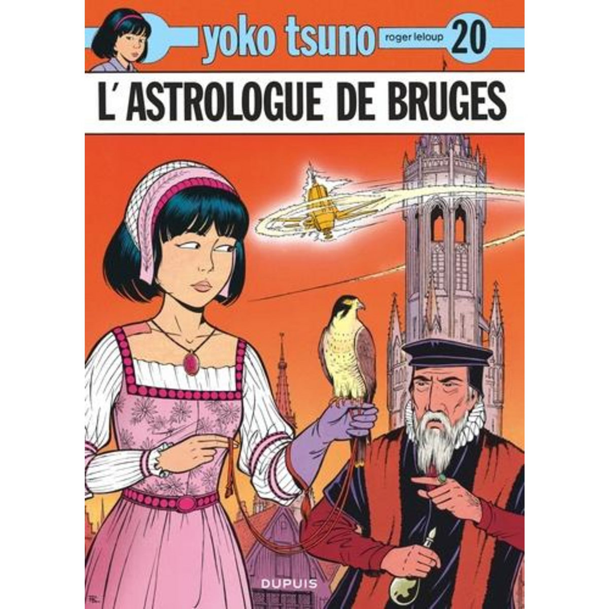 YOKO TSUNO TOME 20 : L'ASTROLOGUE DE BRUGES, Leloup Roger